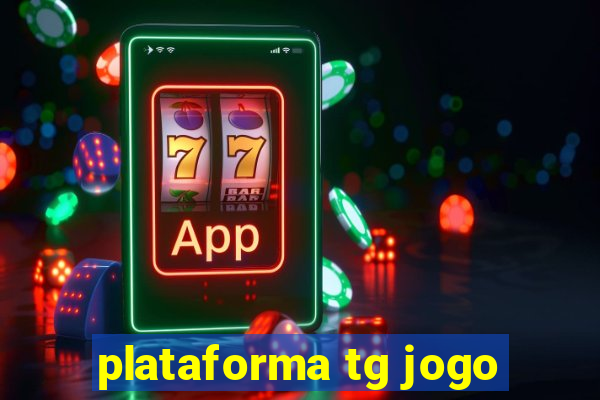 plataforma tg jogo